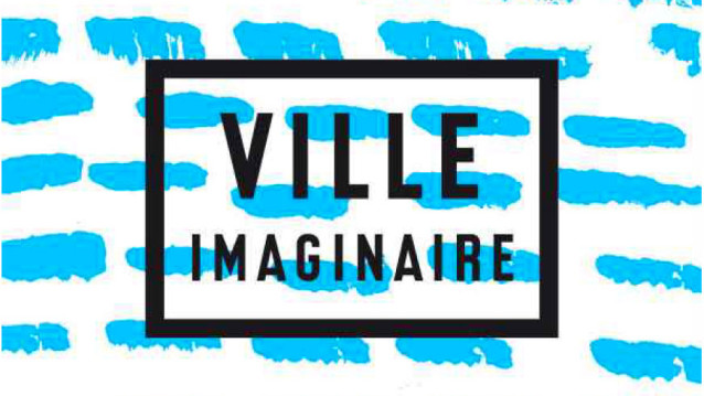 Ville imaginaire 2016 Zone Vive